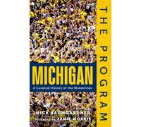 The Program: Michigan: A Curated History of the Wolverines