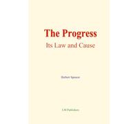 The Progress: its Law and Cause