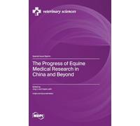 The Progress of Equine Medical Research in China and Beyond