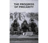 The Progress of Precarity