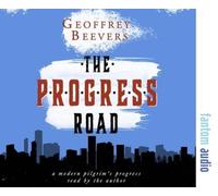 The Progress Road : A Modern Pilgrim's Progress
