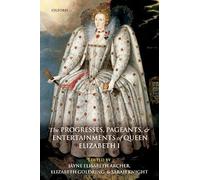 The Progresses, Pageants, and Entertainments of Queen Elizabeth I – Oxford University Press