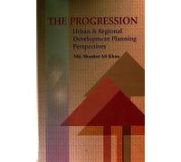 The Progression: Urban & Regional Development Planning Perspecti... (English Version)