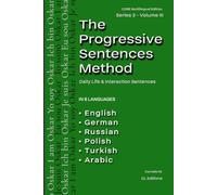 The Progressive sentences Method: Daily Life & Interaction Sentences (CORE Multilingual Edition - Serie 2)