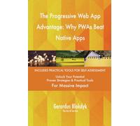 The Progressive Web App Advantage: Why PWAs Beat Native Apps