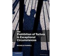 The Prohibition of Torture in Exceptional Circumstances