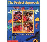 The Project Approach: Making Curriculum Come Alive : Practical Guide 1