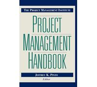 The Project Management Institute Project Management Handbook (Jossey-Bass Business & Management)
