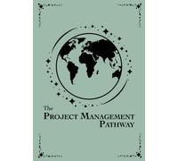 The Project Management Pathway: Your 90-Day Project