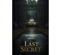 THE PROJECT ORIGIN: The Last Secret (KRONOS - DIARI E MEMORIE)