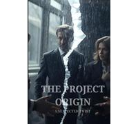 THE PROJECT ORIGIN: Unexpected Twist (KRONOS - DIARI E MEMORIE)