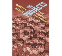The Projects : A New History of Public Housing