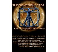 The Prometheus Saga: A Science Fiction Anthology