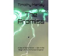 The Promise: A Sea of Stars Novel - Set in the Reign of the Immortal Emperor