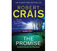 The Promise: An Elvis Cole and Joe Pike Novel (Cole & Pike)