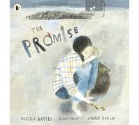 The Promise : An uplifting picture book about hope, resilience and the magic of connecting with nature, perfect for readers 5, 6, 7, 8, 9
