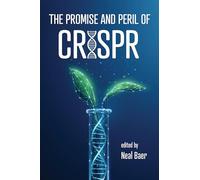 The Promise and Peril of CRISPR