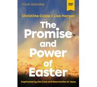 The Promise and Power of Easter Video Study: Captivated by the Cross and Resurrection of Jesus
