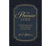 The Promise Code: 40 Bible Promises Every Believer Should Claim (The Code Series)