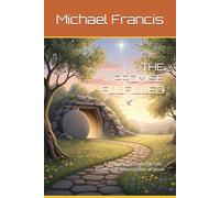 THE PROMISE FULFILLED: A Journey Through The Life , Death and Resurrection of Jesus