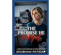 The Promise He Forgot (Book 3 in Midlife Marriage Crisis): Some Secrets Refuse to Stay Buried