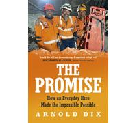 The Promise : How an everyday hero made the impossible possible