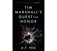 The Promise Keeper - Book I: Tim Marshall's Quest For Honor