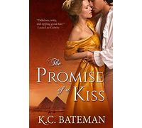 The Promise Of A Kiss: 1 (Regency Novella Series)