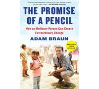 The Promise of a Pencil: How an Ordinary Person Can Create Extraordinary Change (Inspiring and Bestselling Biography)