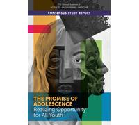 The Promise of Adolescence : Realizing Opportunity for All Youth