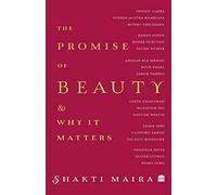 The Promise of Beauty and Why It Matters