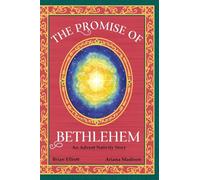 The Promise of Bethlehem: An Advent Nativity Story