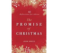 The Promise of Christmas: 25 Reflections for Advent