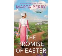 The Promise of Easter: 2 (An Amish Holiday Novel)