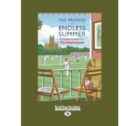 The Promise Of Endless Summer: Cricket Lives From The Daily Telegraph