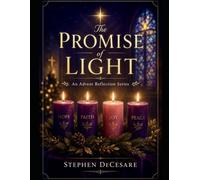 The Promise of Light: An Advent Reflection Series: SATB Version