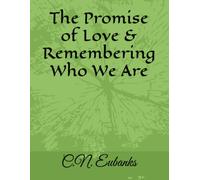 The Promise of Love & Remembering Who We Are (The N2GR8 Series)