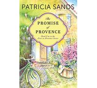 The Promise of Provence: 1 (Love in Provence, 1)