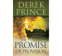 The Promise of Provision: Living and Giving from God's Abundant Supply