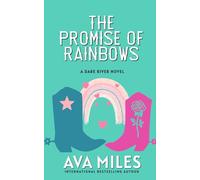 The Promise of Rainbows: Volume 4 (Dare River)