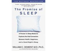 [ The Promise of Sleep: A Pioneer in Sleep Medicine Explores the Vital Connection Between Health, Happiness, and a Good Night's Sleep Dement, William C., M.D. ( Author ) ] { Paperback } 2000