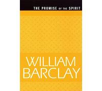 The Promise of the Spirit (The William Barclay Library)