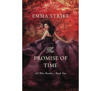 The Promise Of Time: All Who Wander Book 2