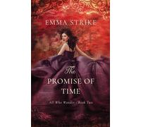 The Promise Of Time : All Who Wander Book 2