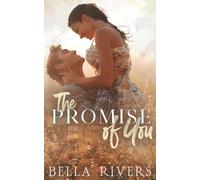 The Promise Of You: A Small Town, Lovers-to-Rivals-to-Lovers Romance (Emerald Creek)