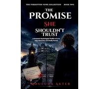 The Promise She Shouldn't Trust: 2 (The Forgotten Vows Collection)