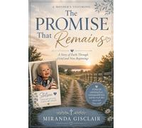 The Promise That Remains: A mother's testimony: A story of faith through grief and new beginnings
