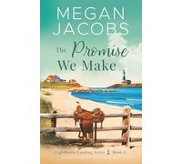 The Promise We Make: (Lighthouse Landing - Book 4): Women's Fiction Beach Romance