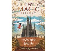 The Promise Witch (The Wild Magic Trilogy, Book Three)