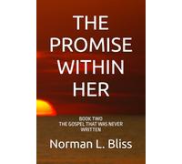 THE PROMISE WITHIN HER: BOOK TWO THE GOSPEL THAT WAS NEVER WRITTEN (MARY OF NAZARETH)